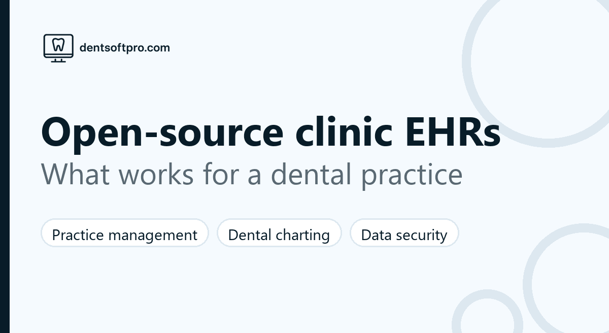 Open-source EHR and clinic software compared for dental practices