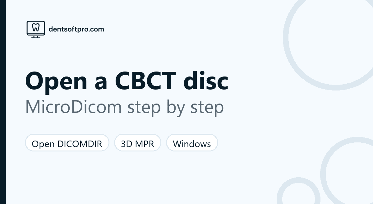 Opening a dental CBCT disc in MicroDicom: Open CD/DVD, DICOMDIR and MPR views on Windows